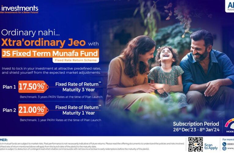 JS INVESTMENTS LIMITED LAUNCHES JS FIXED-TERM MUNAFA FUND