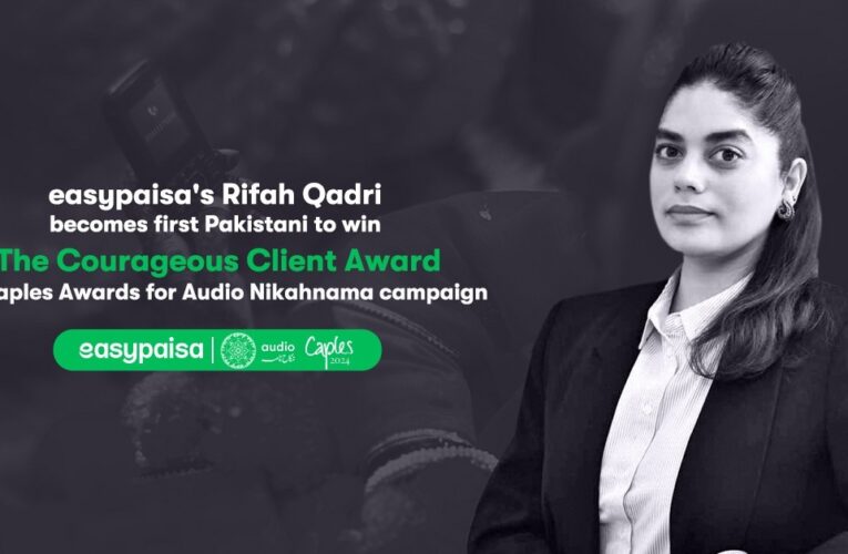 easypaisa’s Rifah Qadri Becomes First Pakistani to Win ‘The Courageous Client Award’ at Caples UK for Audio Nikahnama campaign