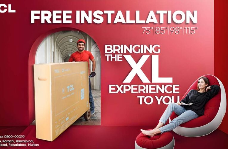 TCL Pakistan Makes Home Entertainment Easier with Free Installation for XL TV Collection