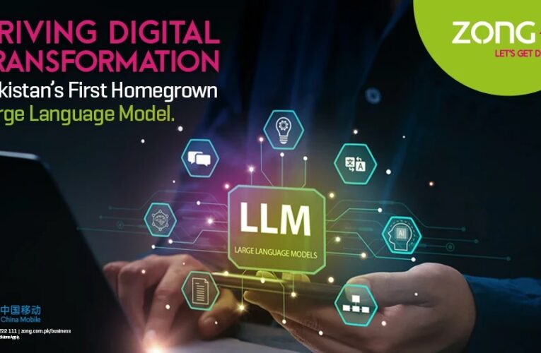 Zong 4G Unveils Pakistan’s First Locally Developed Large Language Model, Pioneering AI-Driven Customer Experience in Telecom