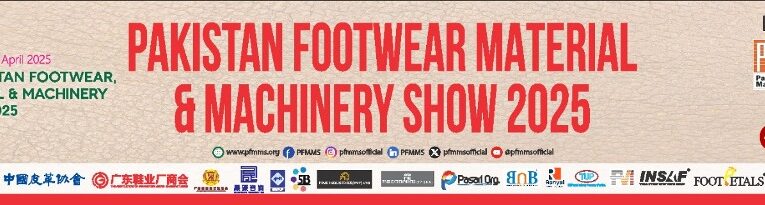 PFMMS 2025: PAKISTAN’S FOOTWEAR INDUSTRY STEPS INTO THE GLOBAL SPOTLIGHT WITH A HISTORIC EVENT