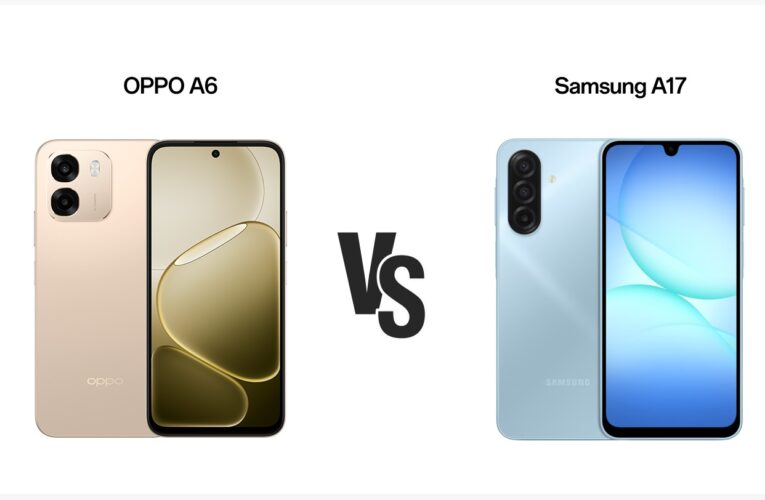 OPPO A6 VS SAMSUNG GALAXY A17 — A COMPLETE BREAKDOWN OF VALUE, FEATURES & PERFORMANCE
