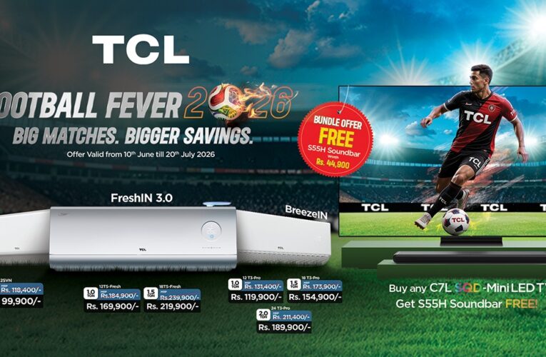 TCL Scores Big This FIFA World Cup Season, Offering Exclusive Discounts on TVs & ACs